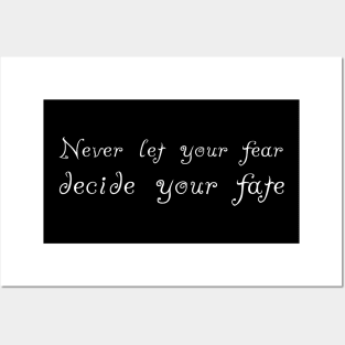 Never Let your Fear Decide your fate Posters and Art